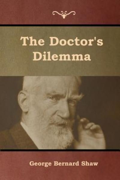 Cover for George Bernard Shaw · The Doctor's Dilemma (Paperback Book) (2019)
