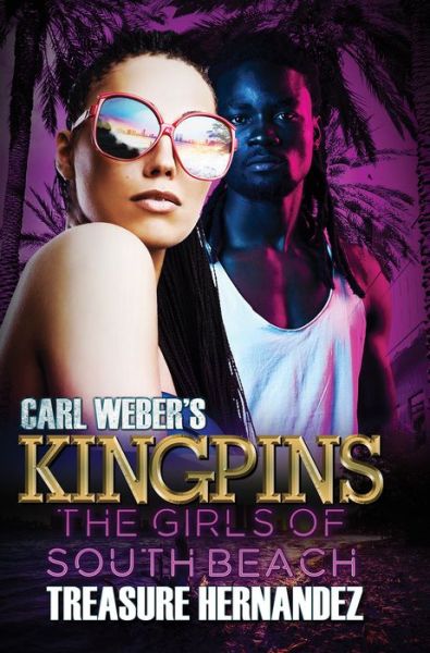 Cover for Treasure Hernandez · Carl Weber's Kingpins: The Girls of South Beach (Pocketbok) (2022)