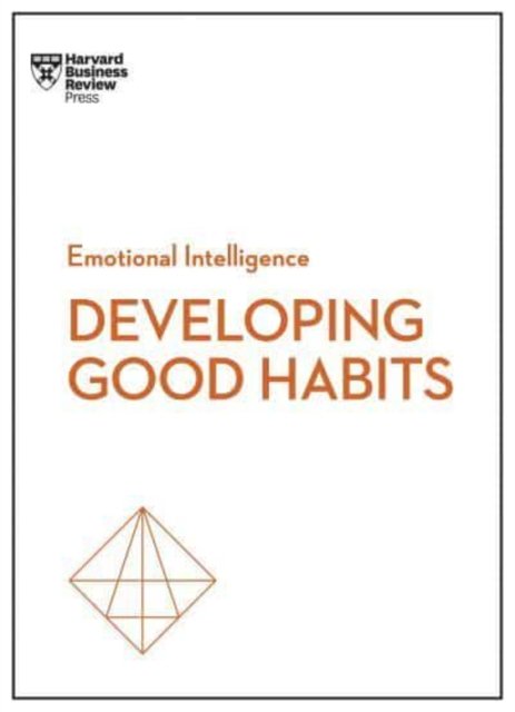 Cover for Harvard Business Review · Good Habits (HBR Emotional Intelligence Series) - HBR Emotional Intelligence Series (Paperback Bog) (2023)