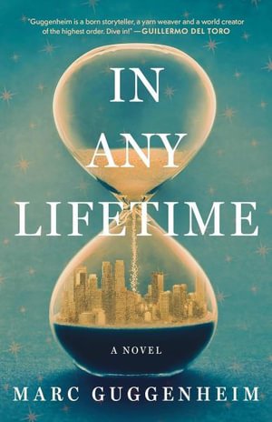 Cover for Marc Guggenheim · In Any Lifetime: A Novel (Paperback Book) (2024)