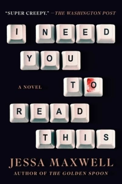 Cover for Jessa Maxwell · I Need You to Read This: A Novel (Gebundenes Buch) (2024)