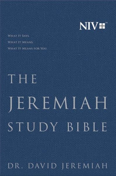 Cover for Dr. David Jeremiah · The Jeremiah Study Bible, NIV: WHAT IT SAYS. WHAT IT MEANS. WHAT IT MEANS FOR YOU. (Hardcover Book) (2018)
