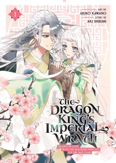 Cover for Aki Shikimi · The Dragon King's Imperial Wrath: Falling in Love with the Bookish Princess of the Rat Clan Vol. 1 - The Dragon King's Imperial Wrath: Falling in Love with the Bookish Princess of the Rat Clan (Taschenbuch) (2023)