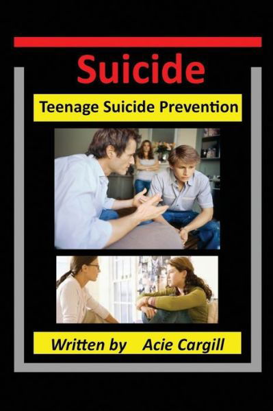 Suicide - Acie Cargill - Books - Independently Published - 9781699318034 - October 12, 2019