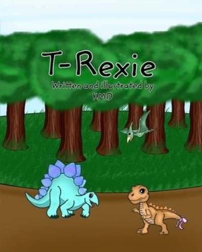 Cover for Kmd · T-Rexie (Paperback Book) (2021)