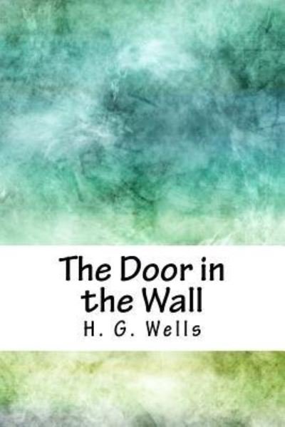 Cover for H G Wells · The Door in the Wall (Paperback Book) (2018)