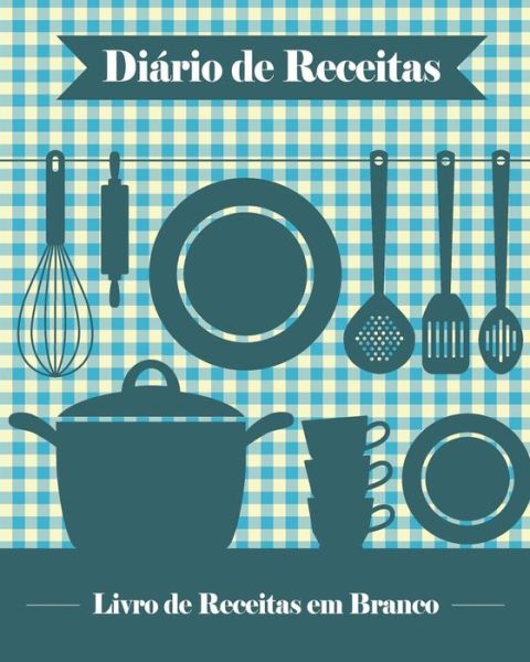 Cover for Journal Jungle Publishing · Diário de Receitas (Paperback Book) (2018)