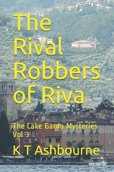 Cover for K T Ashbourne · The Rival Robbers of Riva (Paperback Book) (2018)