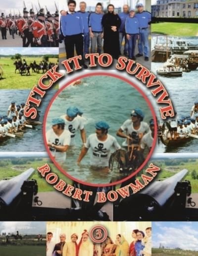 Stick It to Survive - Robert Bowman - Bücher - AuthorHouse - 9781728331034 - 26. November 2019