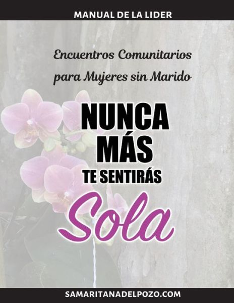 Cover for Betzaida Vargas · Encuentros Comunitarios para Mujeres sin Marido- Nunca mas te sentiras sola: Manual de la Lider (Paperback Book) (2019)