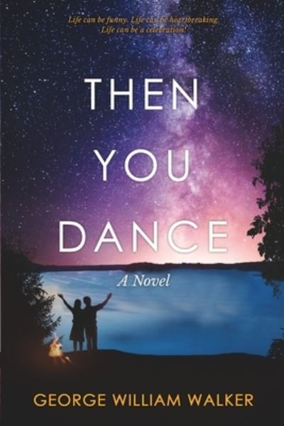 Cover for George Walker · Then You Dance (Book) (2020)