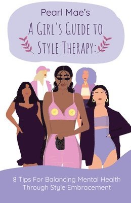 Cover for Felicia Baxley · A Girl's Guide to Style Therapy (Paperback Book) (2022)