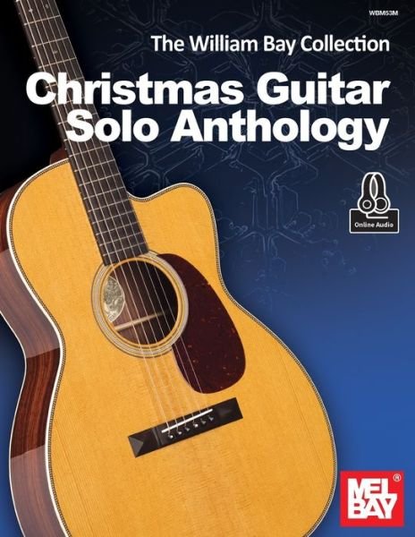 Cover for Bay William Bay · The William Bay Collection-Christmas Guitar Solo Anthology (Paperback Book) (2021)