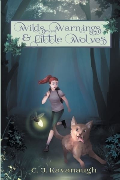 Cover for C J Kavanaugh · Wilds, Warnings, &amp; Little Wolves (Paperback Book) (2021)