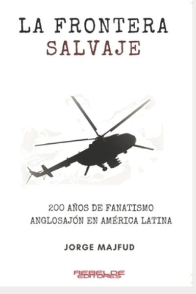 Cover for Jorge Majfud · La frontera salvaje (Paperback Book) (2021)