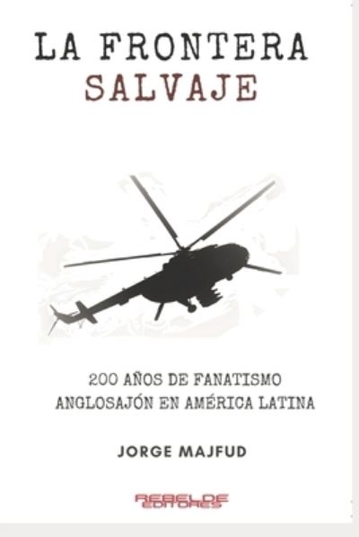 Cover for Jorge Majfud · La frontera salvaje (Pocketbok) (2021)