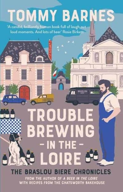 Cover for Tommy Barnes · Trouble Brewing in the Loire - The Braslou Biere Chronicles (Paperback Book) (2022)