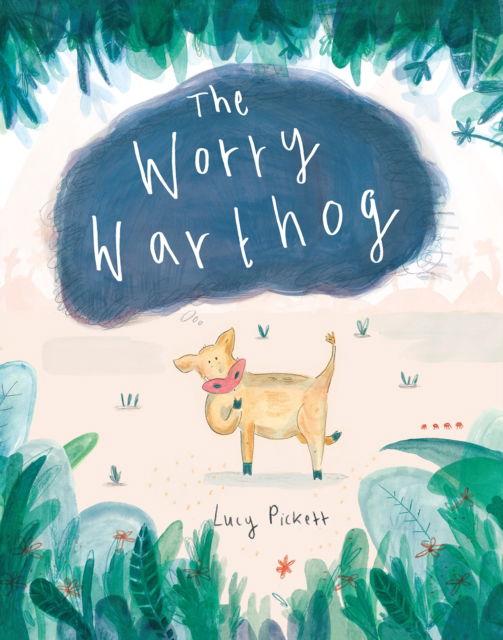 Cover for Lucy Pickett · The Worry Warthog (Paperback Book) (2024)