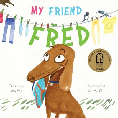 Cover for Frances Watts · My Friend Fred (Book) (2023)