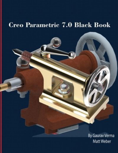 Cover for Matt Weber · Creo Parametric 7.0 Black Book (Taschenbuch) (2020)