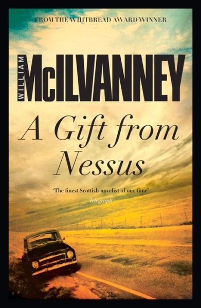 Cover for William McIlvanney · A Gift from Nessus (Paperback Book) [Main edition] (2014)