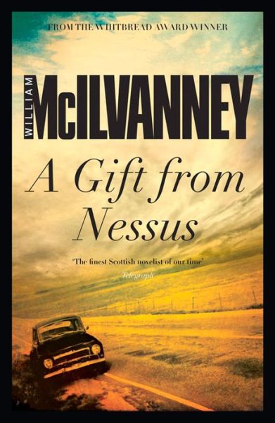 Cover for William McIlvanney · A Gift from Nessus (Taschenbuch) [Main edition] (2014)