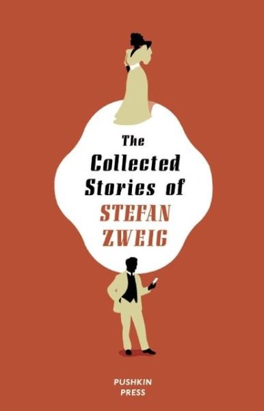 Cover for Zweig · The Collected Stories of Stefan Z (Bog) [De Luxe edition] (2013)