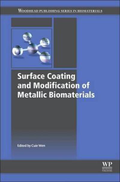 Cover for Cuie Wen · Surface Coating and Modification of Metallic Biomaterials - Woodhead Publishing Series in Biomaterials (Gebundenes Buch) (2015)
