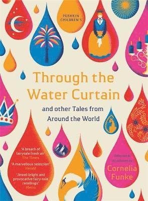 Through the Water Curtain and other Tales from Around the World - V/A - Bøger - Pushkin Children's Books - 9781782692034 - 28. november 2019