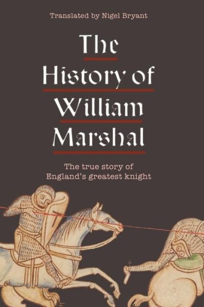 Cover for Nigel Bryant · The History of William Marshal (Paperback Book) (2018)