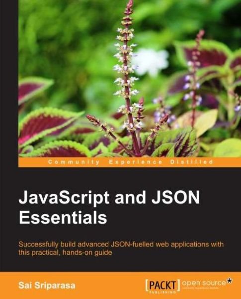 Cover for Sai Srinivas Sriparasa · JavaScript and JSON Essentials (Paperback Bog) (2013)