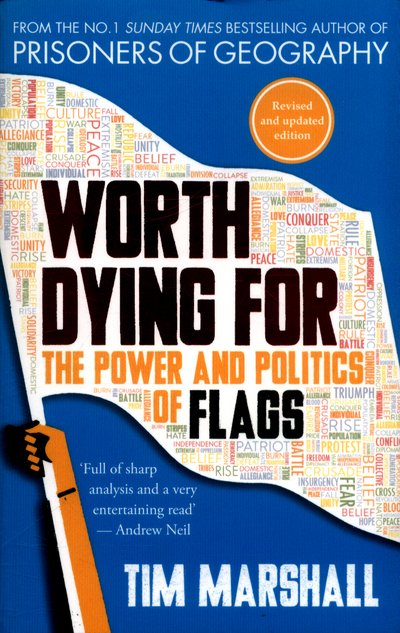 Cover for Tim Marshall · Worth Dying for: The Power and Politics of Flags (Pocketbok) (2017)