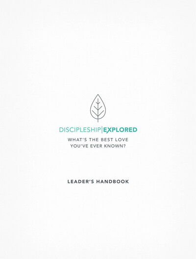 Cover for Barry Cooper · Discipleship Explored Leader's Handbook: What's the best love you've ever known? - Discipleship Explored (Paperback Book) (2018)