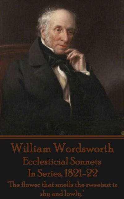 Cover for William Wordsworth · William Wordsworth - Ecclesticial Sonnets, In Series, 1821-22 (Paperback Bog) (2015)