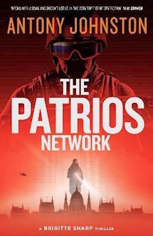 Cover for Antony Johnston · The Patrios Network: a Brigitte Sharp thriller (Paperback Book) (2022)