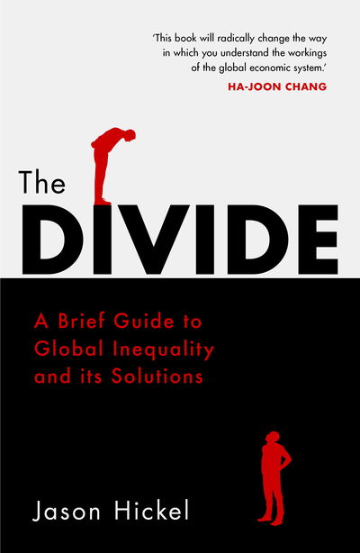 Cover for Jason Hickel · The Divide: A Brief Guide to Global Inequality and its Solutions (Pocketbok) (2018)