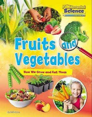 Cover for Ruth Owen · Fruits and Vegetables: How We Grow and Eat Them - FUNdamental Science Key Stage 1 (Pocketbok) (2021)