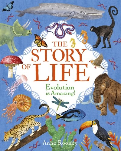 Cover for Anne Rooney · The Story of Life: Evolution is Amazing! - The Story of Everything (Hardcover bog) (2019)