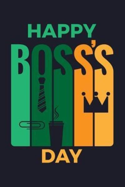 Cover for UAB Kidkis · Happy Boss?S Day : Blank Lined Journal to Write In - Ruled Writing Notebook (Paperback Book) (2018)
