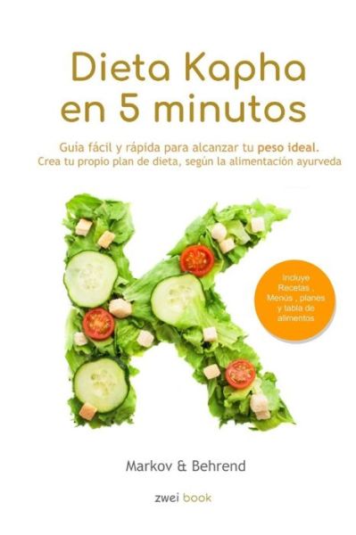 Cover for Markov Y Behrend · Dieta Kapha en 5 Minutos - Guia facil y rapida para alcanzar tu peso ideal (Paperback Book) (2019)