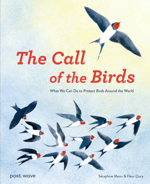 Cover for Seraphine Menu · The Call of the Birds: How We Can Help Birds Everywhere (Hardcover Book) (2024)