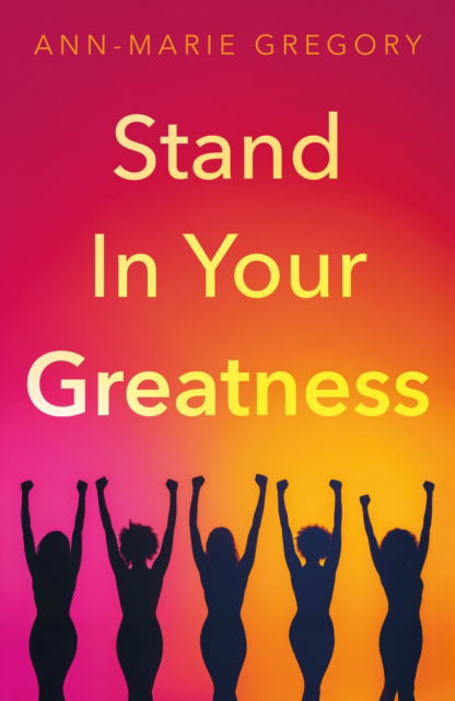 Cover for Ann-Marie Gregory · Stand in Your Greatness (Paperback Book) (2025)