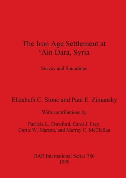 Cover for Elizabeth C Stone · The Iron Age Settlement at 'Ain Dara Syria: Survey and Soundings (Paperback Book) (1999)
