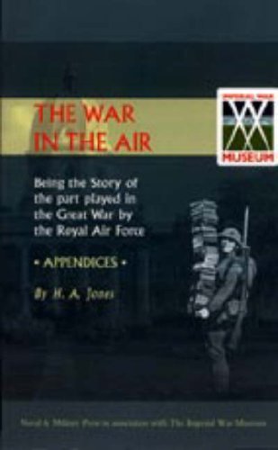 Cover for H.a.jones · War in the Air. (Appendices). Being the Story of the Part Played in the Great War by the Royal Air Force (Innbunden bok) (2006)