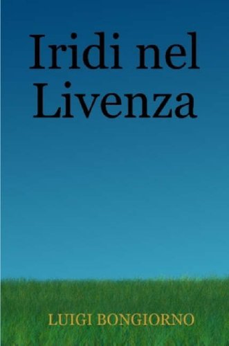 Cover for Luigi Bongiorno · Iridi Nel Livenza (Paperback Book) (2007)
