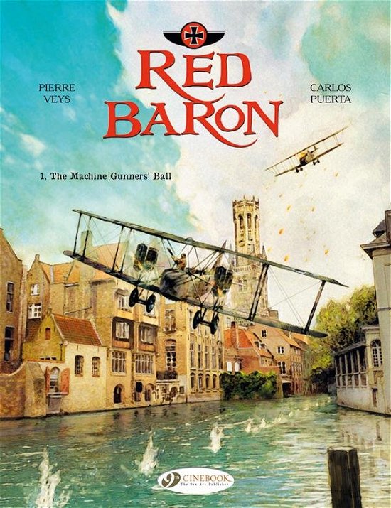Red Baron Vol.1: the Machine Gunners Ball - Puerta Carlos Veys Pierre - Kirjat - Cinebook Ltd - 9781849182034 - sunnuntai 7. joulukuuta 2014