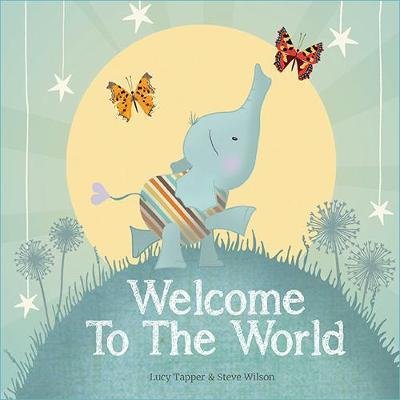 Cover for Tapper Lucy · Welcome to the World (Hardcover Book) (2017)