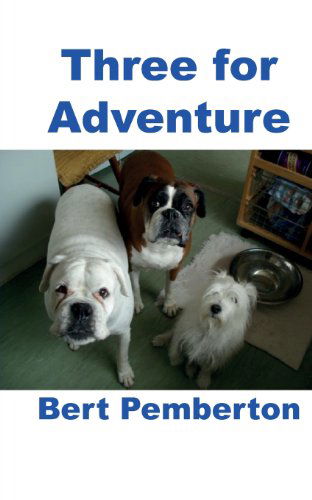 Bert Pemberton · Three for Adventure (Paperback Book) (2013)