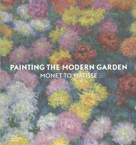 Cover for Monty Don · Painting the Modern Garden: Monet to Matisse (Taschenbuch) (2016)