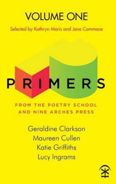 Primers Volume One - Primers - Geraldine Clarkson - Books - Nine Arches Press - 9781911027034 - April 20, 2016